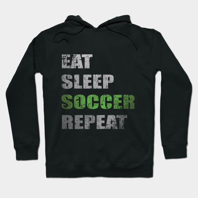 Eat Sleep Soccer Repeat Hoodie by Ostakos